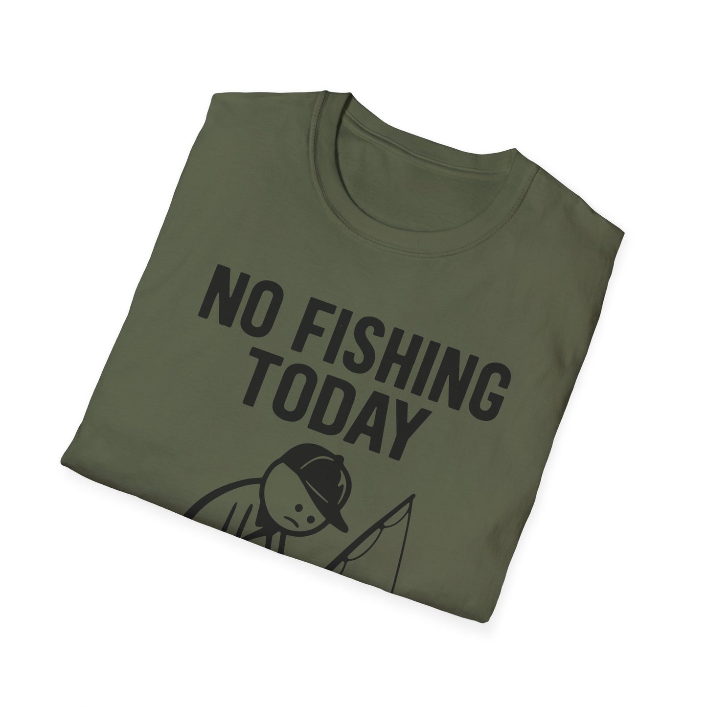 No Fishing Today T-Shirt
