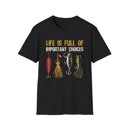 Life Is Full of Important Choices T-Shirt