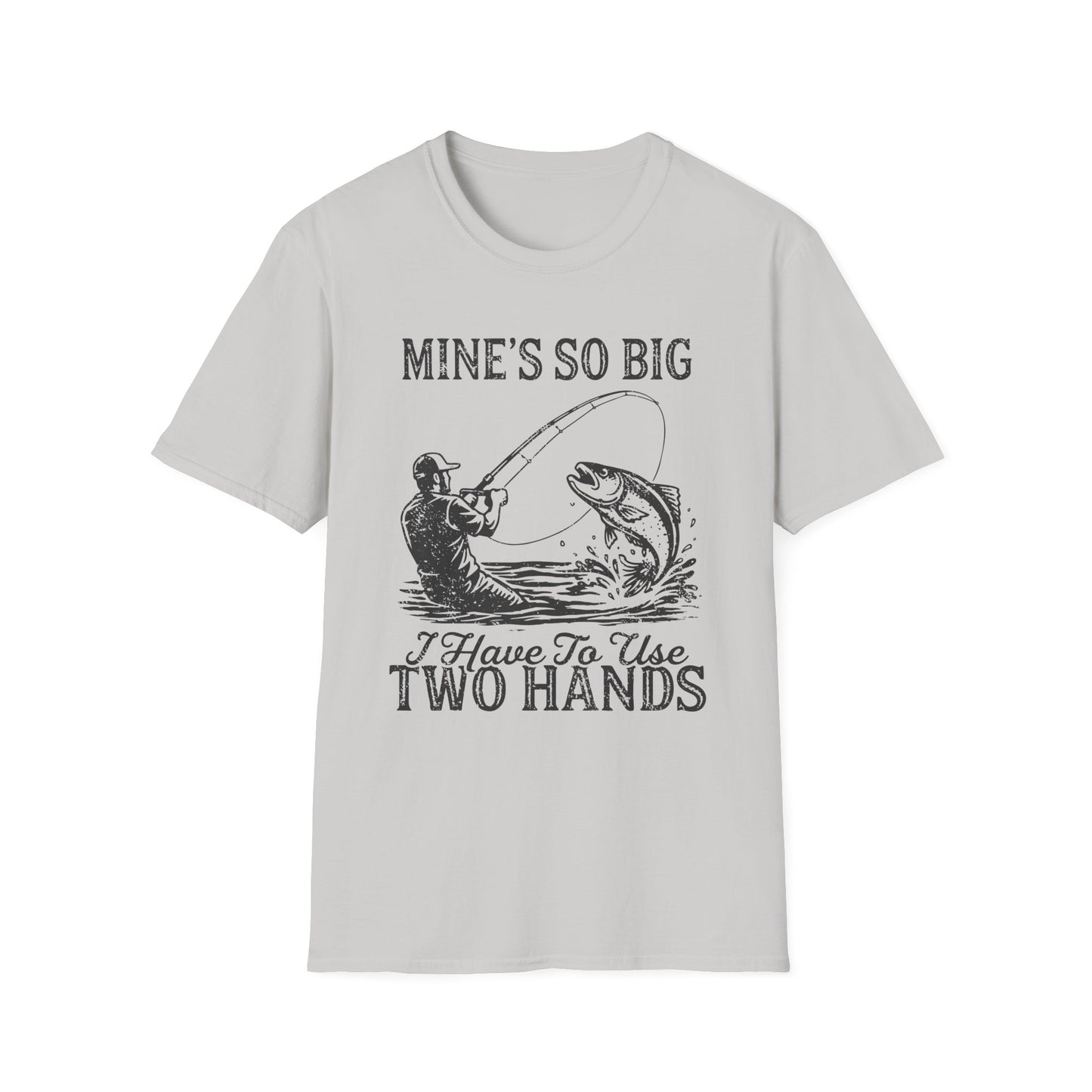 Mine’s So Big T-Shirt
