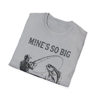 Mine’s So Big T-Shirt