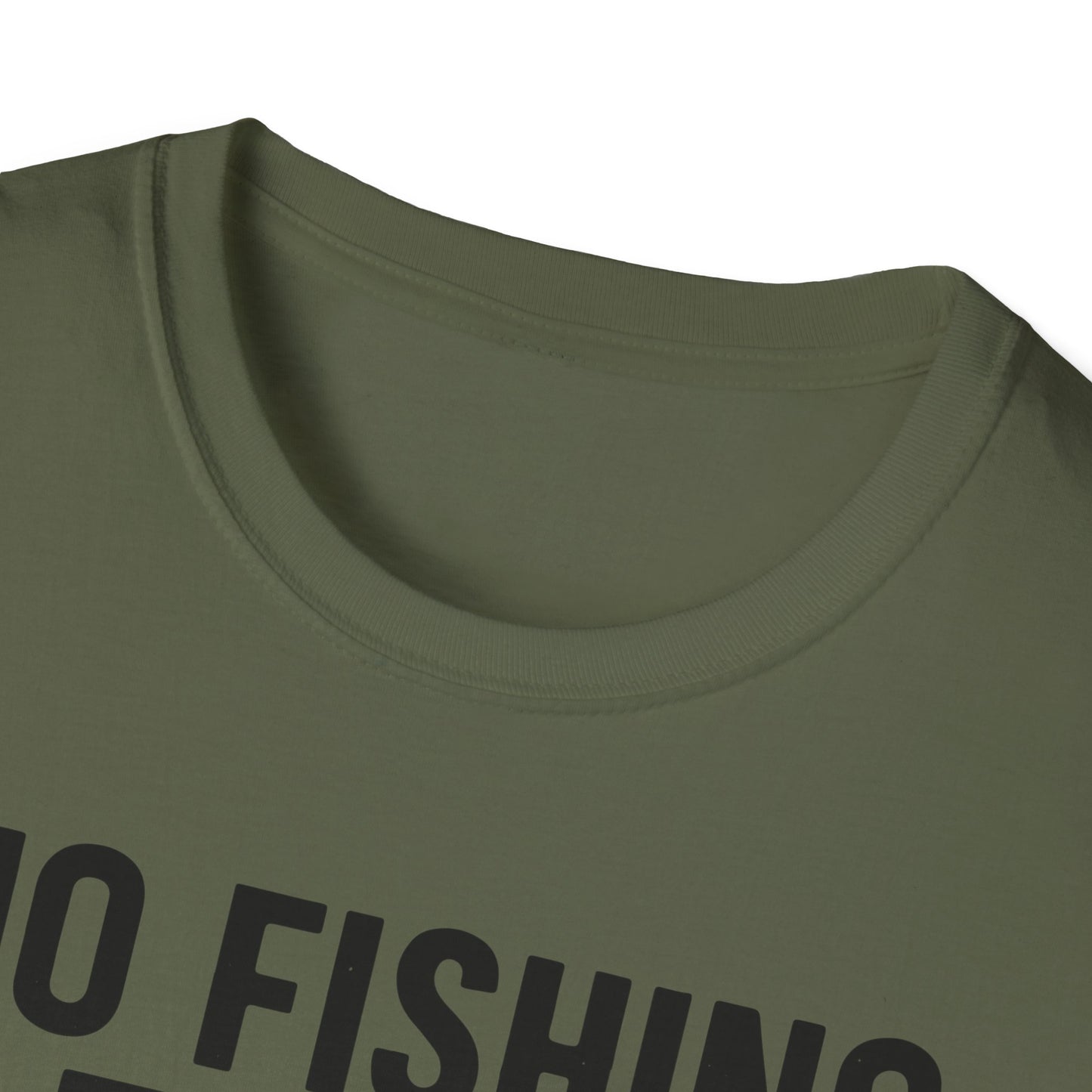 No Fishing Today T-Shirt