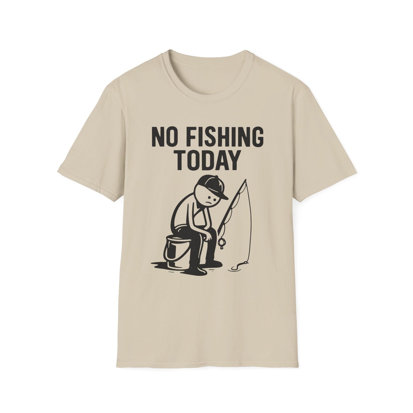 No Fishing Today T-Shirt