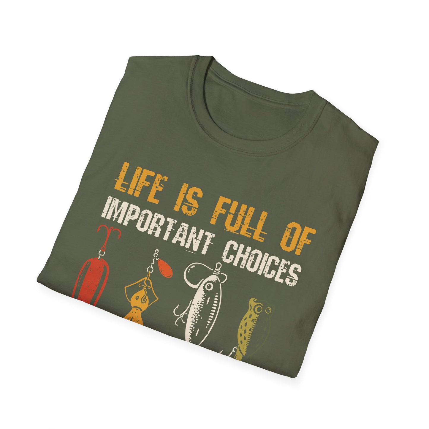 Life Is Full of Important Choices T-Shirt