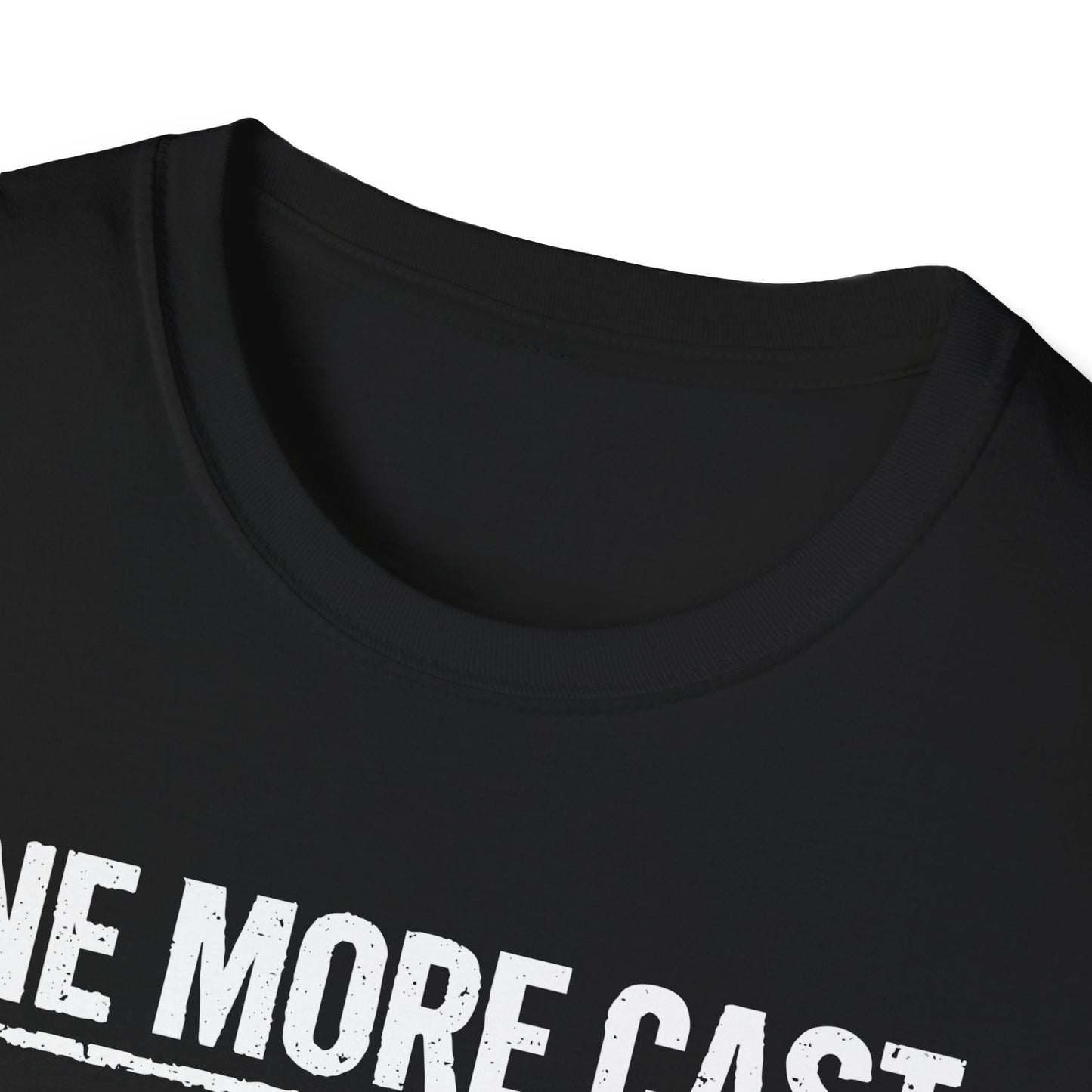 One More Cast Angler T-Shirt