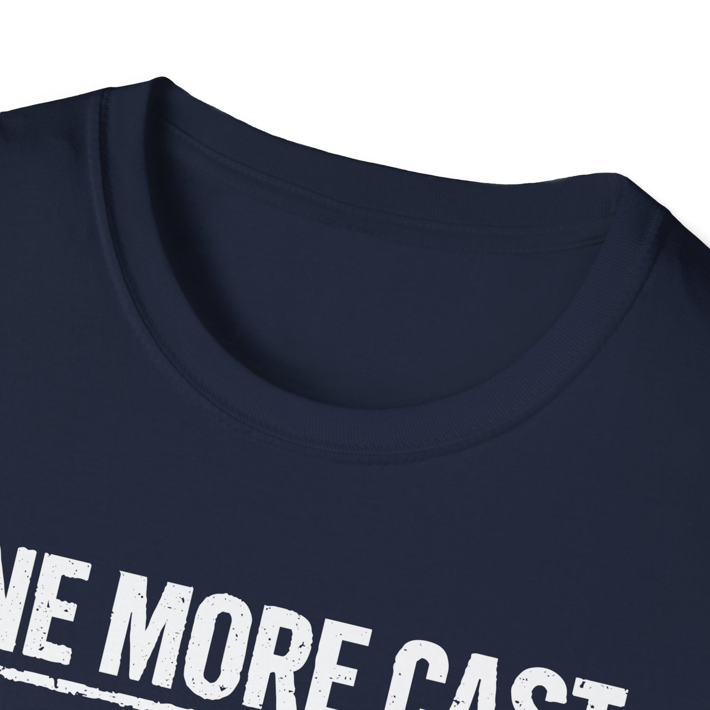 One More Cast Angler T-Shirt