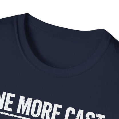 One More Cast Angler T-Shirt