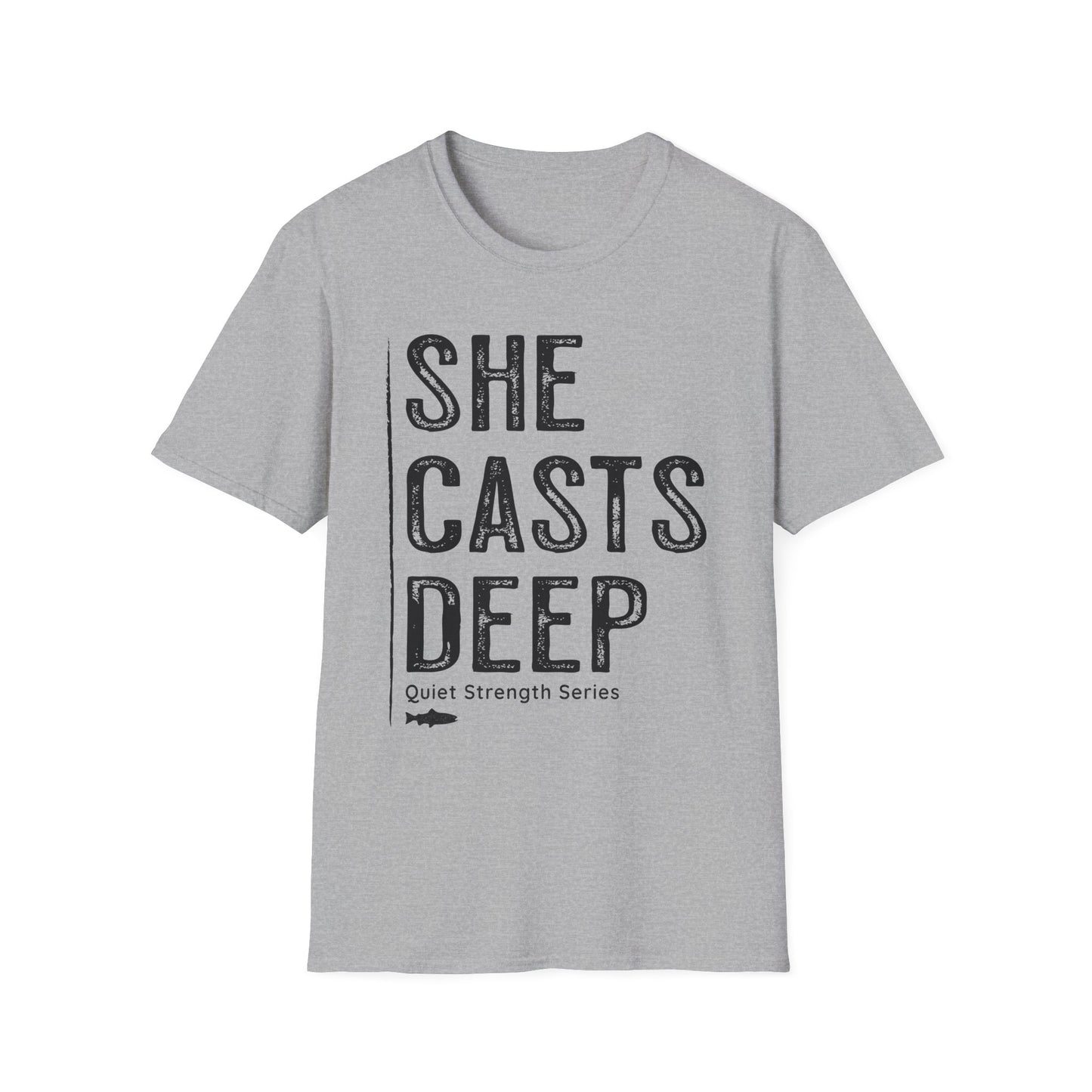 She Casts Deep Fishing T-Shirt