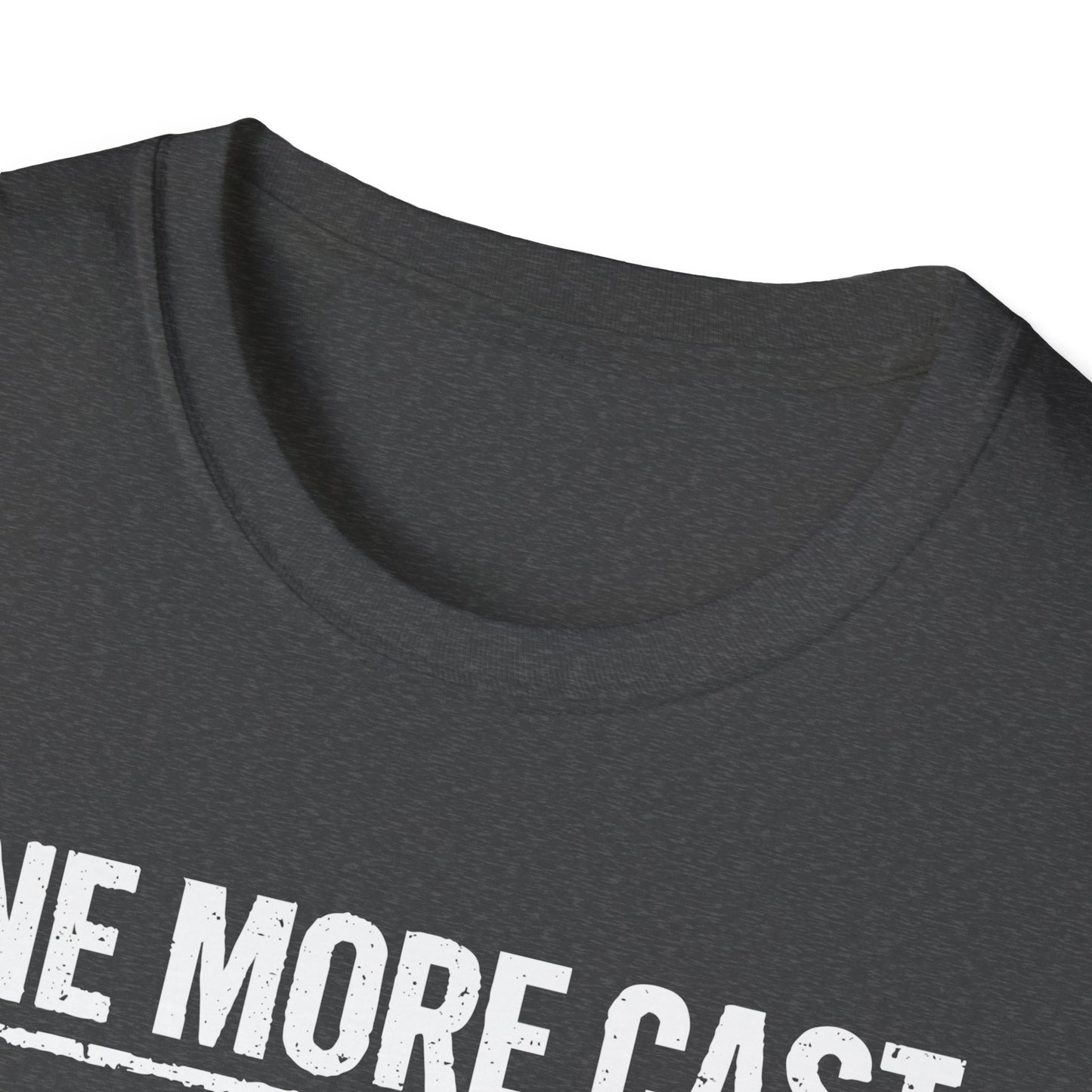 One More Cast Angler T-Shirt