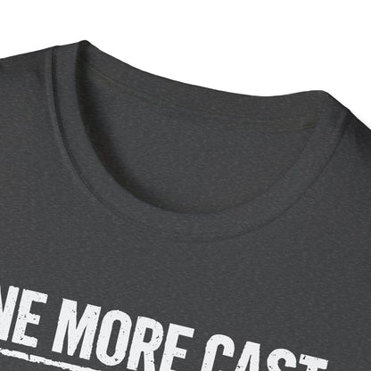 One More Cast Angler T-Shirt
