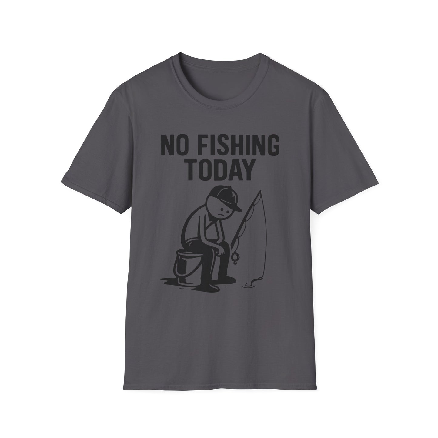 No Fishing Today T-Shirt