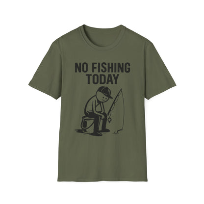 No Fishing Today T-Shirt