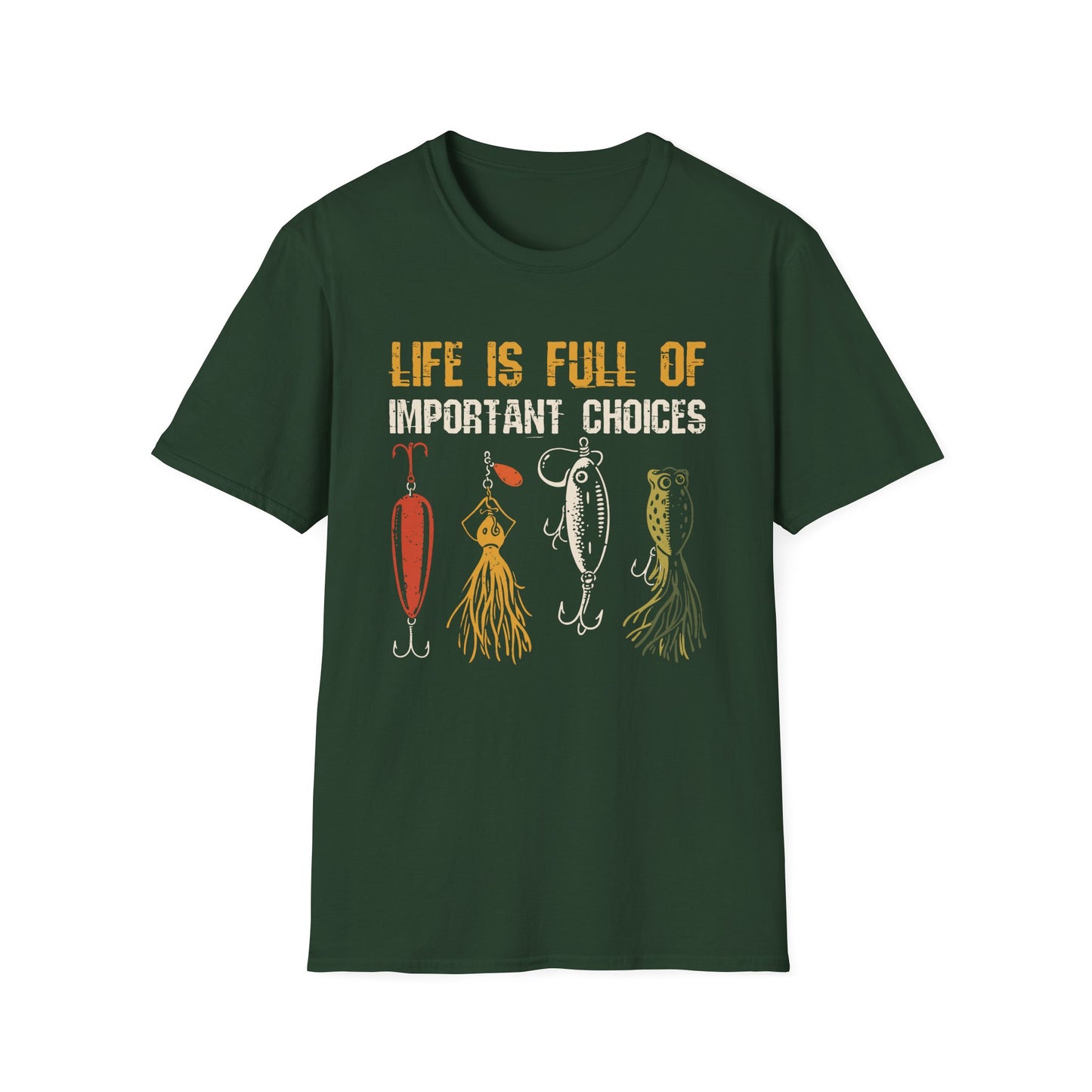 Life Is Full of Important Choices T-Shirt