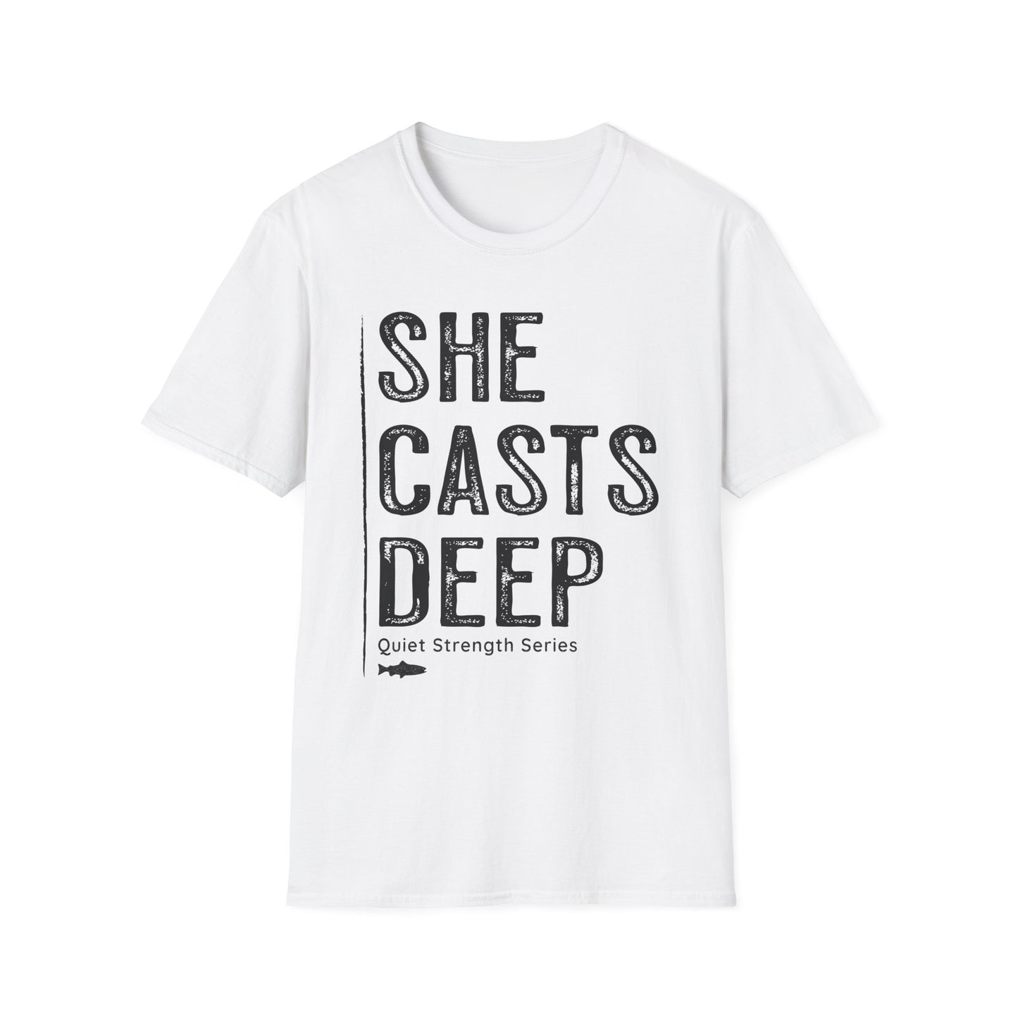 She Casts Deep Fishing T-Shirt