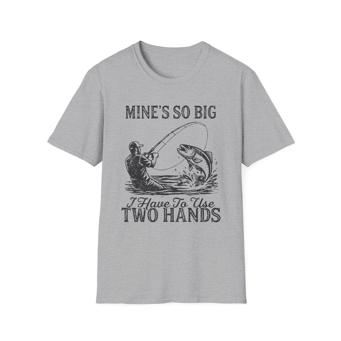 Mine’s So Big T-Shirt