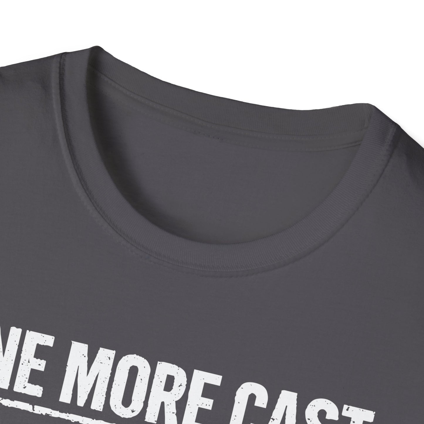 One More Cast Angler T-Shirt