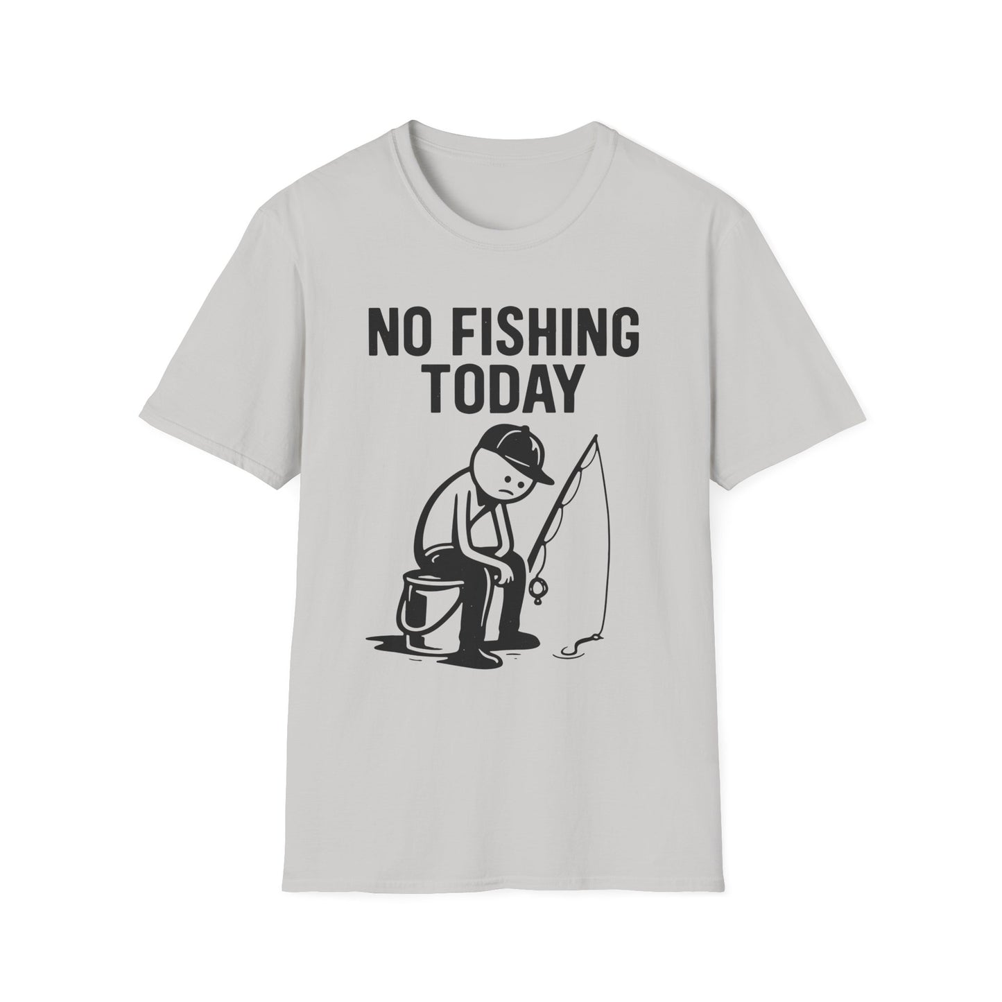 No Fishing Today T-Shirt