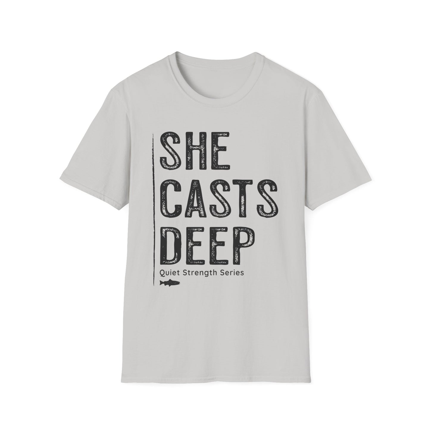 She Casts Deep Fishing T-Shirt