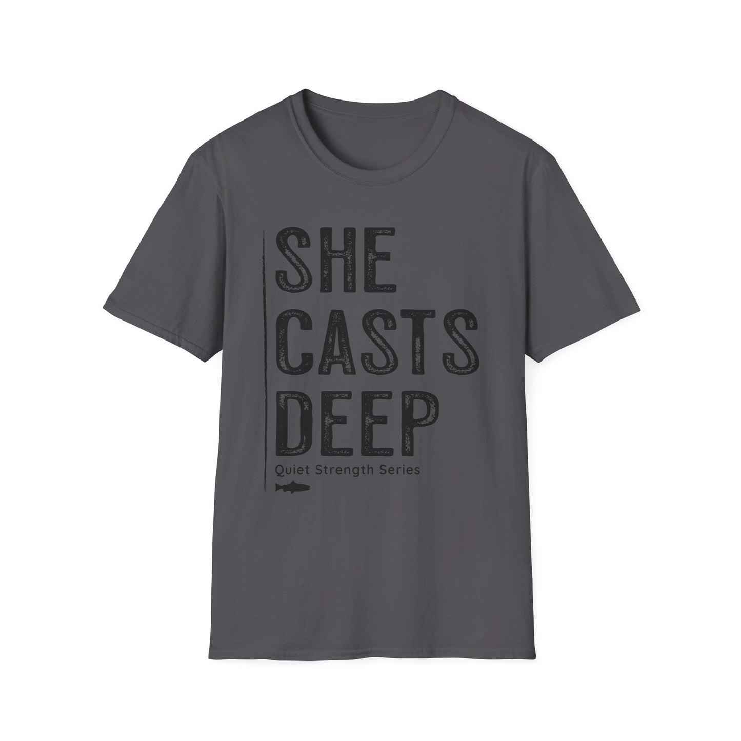 She Casts Deep Fishing T-Shirt