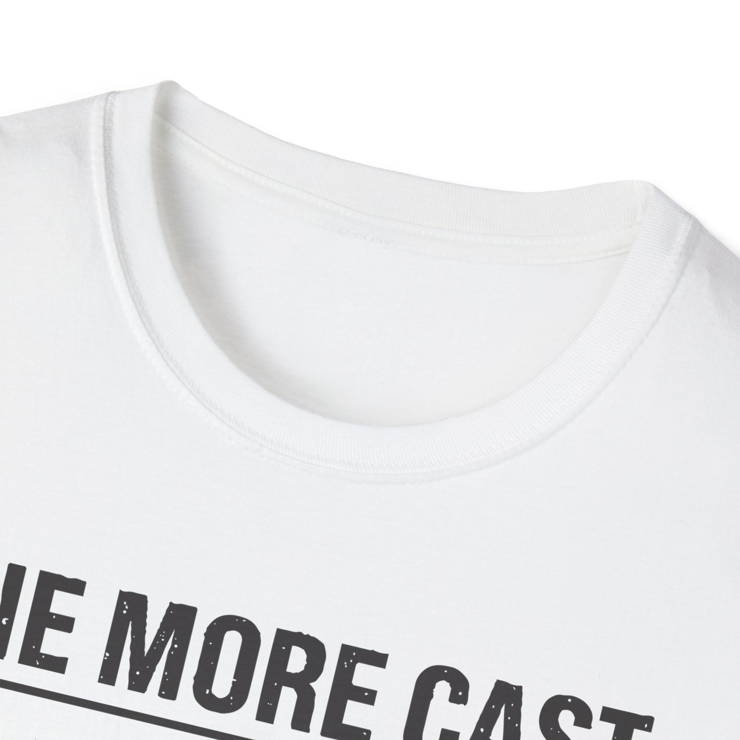One More Cast Fishing T-Shirt