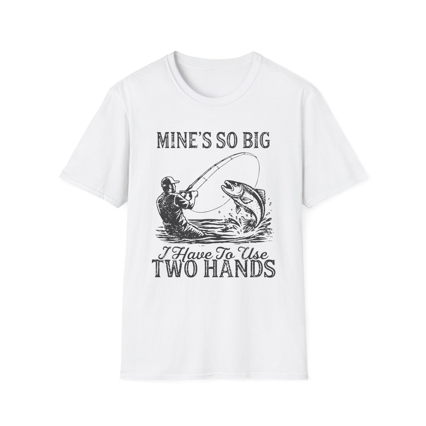 Mine’s So Big T-Shirt