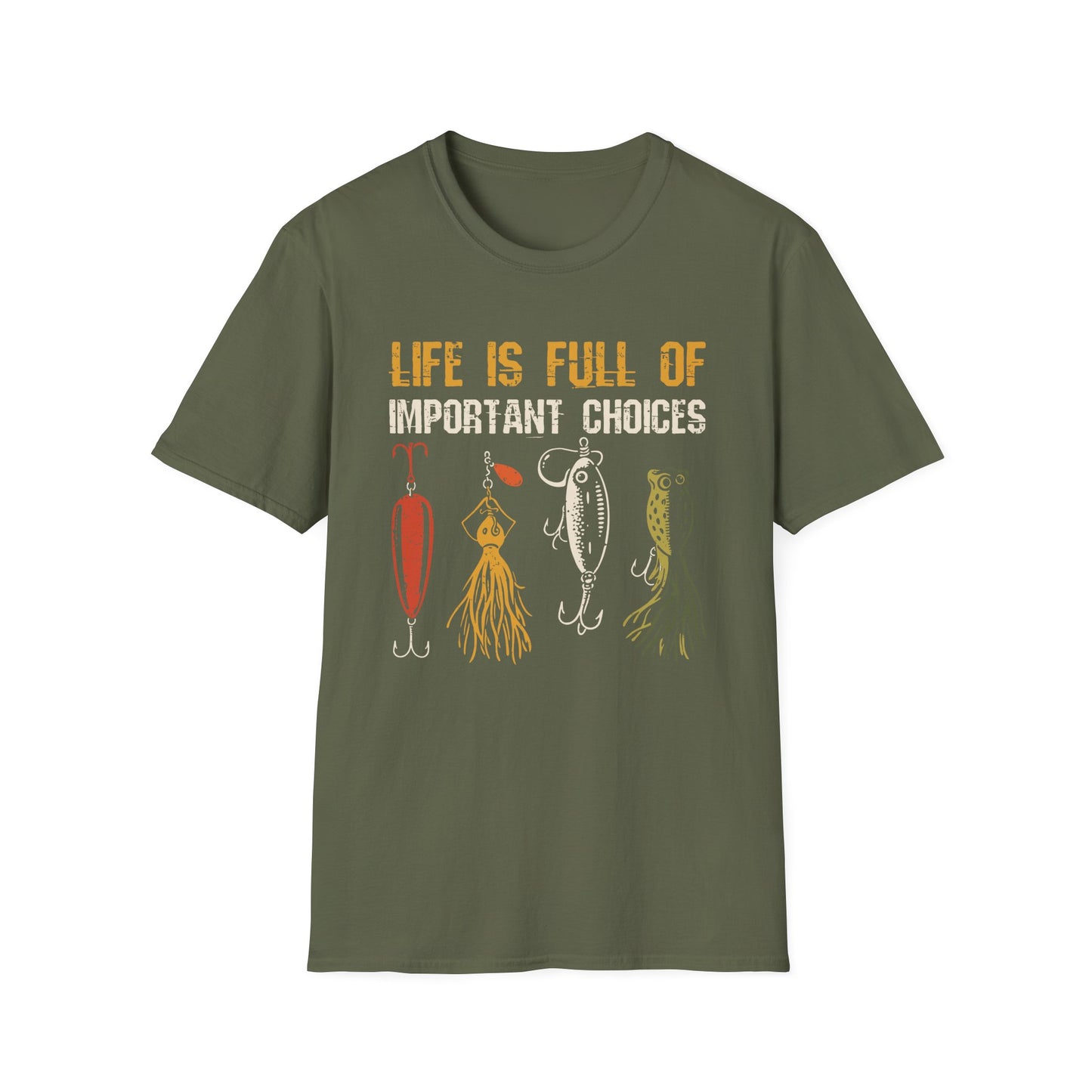 Life Is Full of Important Choices T-Shirt