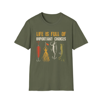 Life Is Full of Important Choices T-Shirt