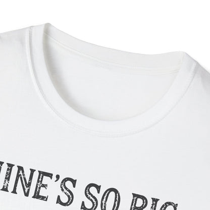 Mine’s So Big T-Shirt