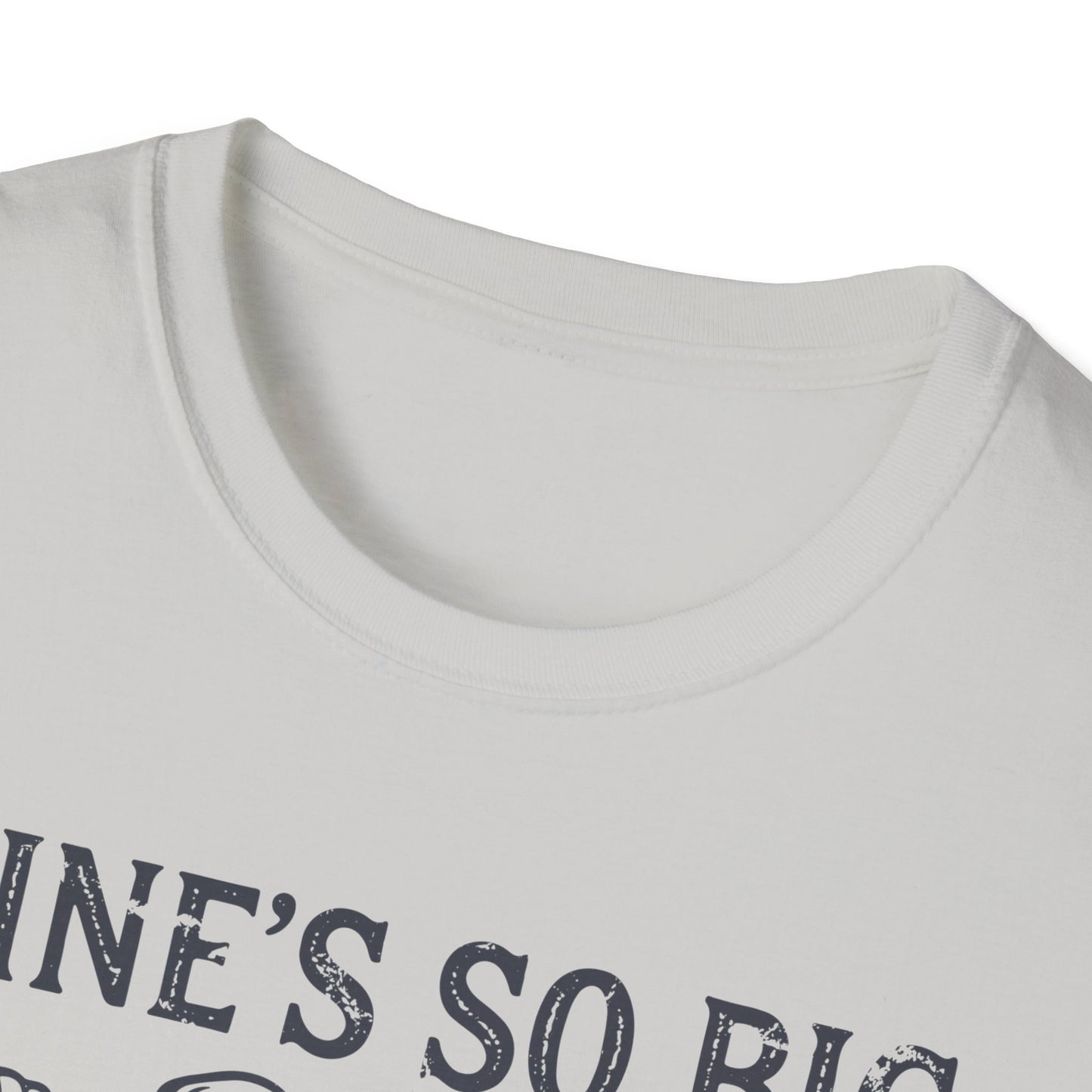 Mine’s So Big I Have To Use Two Hands T-Shirt