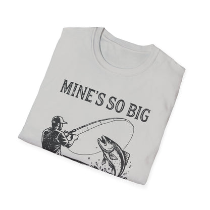Mine’s So Big T-Shirt