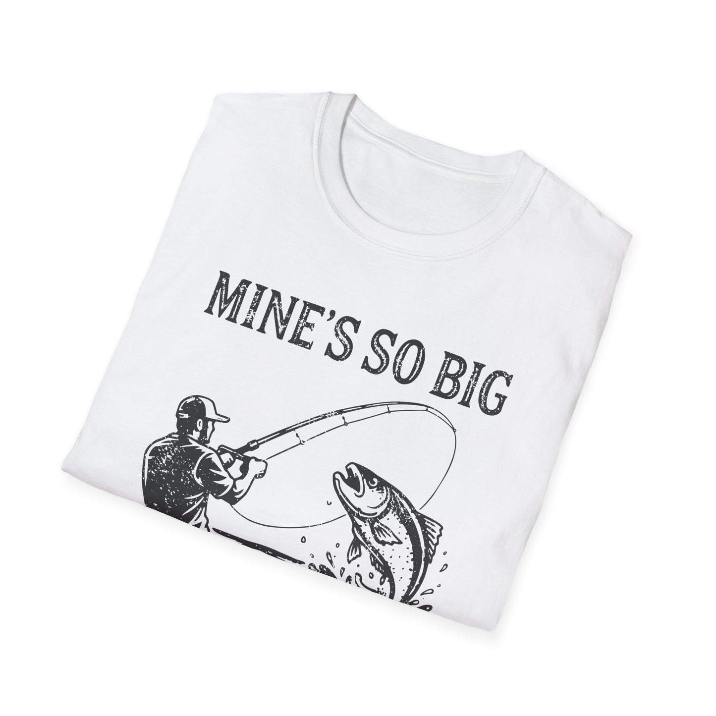 Mine’s So Big T-Shirt