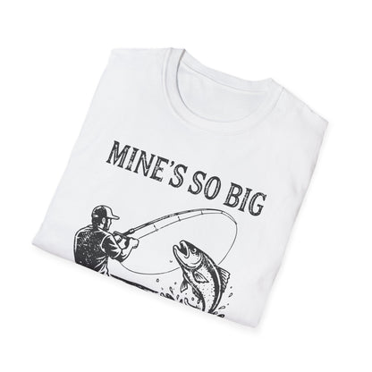 Mine’s So Big T-Shirt